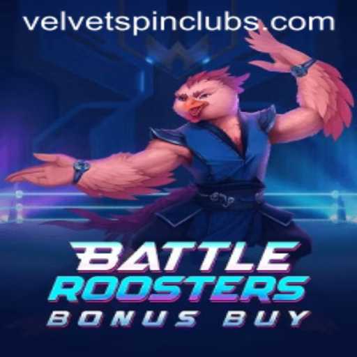 BattleRoostersBonusBuy: Explore the Thrilling World of Velvet Spin