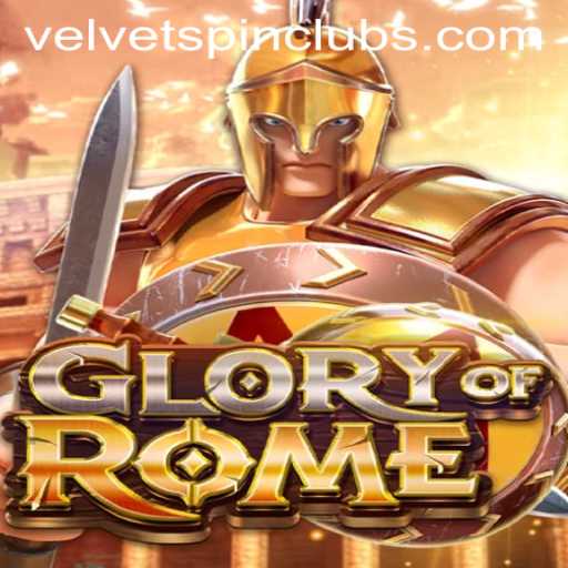 Exploring the World of GloryofRome and the Exciting Velvet Spin