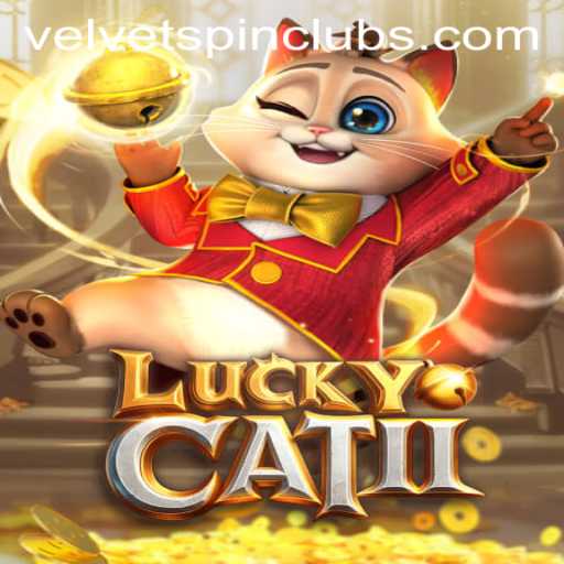 Discover the World of LuckyCatII: Velvet Spin