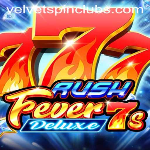 RushFever7sDeluxe: A Thrilling Gaming Experience with Velvet Spin Technology