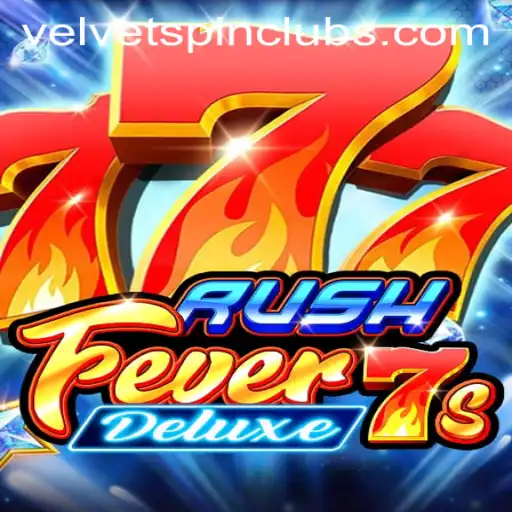 RushFever7sDeluxe: A Thrilling Gaming Experience with Velvet Spin Technology