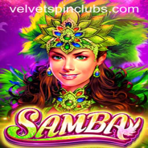 Samba: The Joy of Velvet Spin