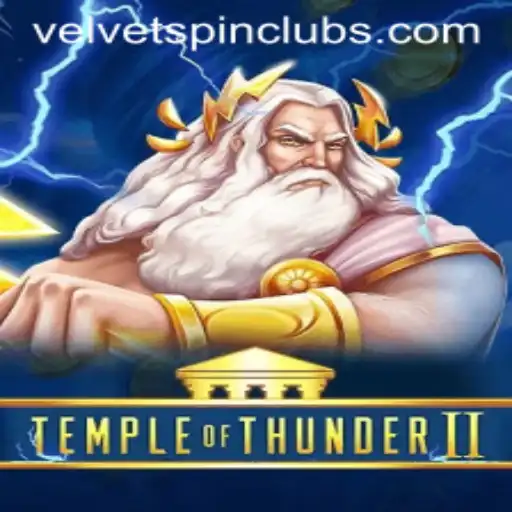 Unveiling TempleofThunderII: The Velvet Spin Adventure